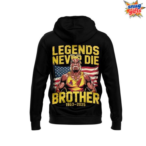 Hulk Hogan Legends Never Die Brother 1953-2025 Hoodie