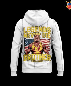 Hulk Hogan Legends Never Die Brother 1953 2025 Hoodie 6