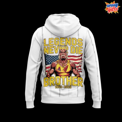 Hulk Hogan Legends Never Die Brother 1953-2025 Hoodie