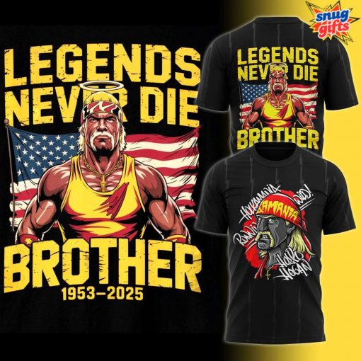 Hulk Hogan Legends Never Die Brother 1953-2025 T-Shirt