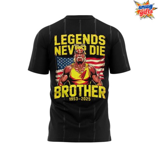 Hulk Hogan Legends Never Die Brother 1953-2025 T-Shirt
