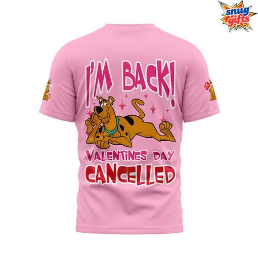 Scooby-Doo I’m Back Valentine’s Day Cancelled T-Shirt